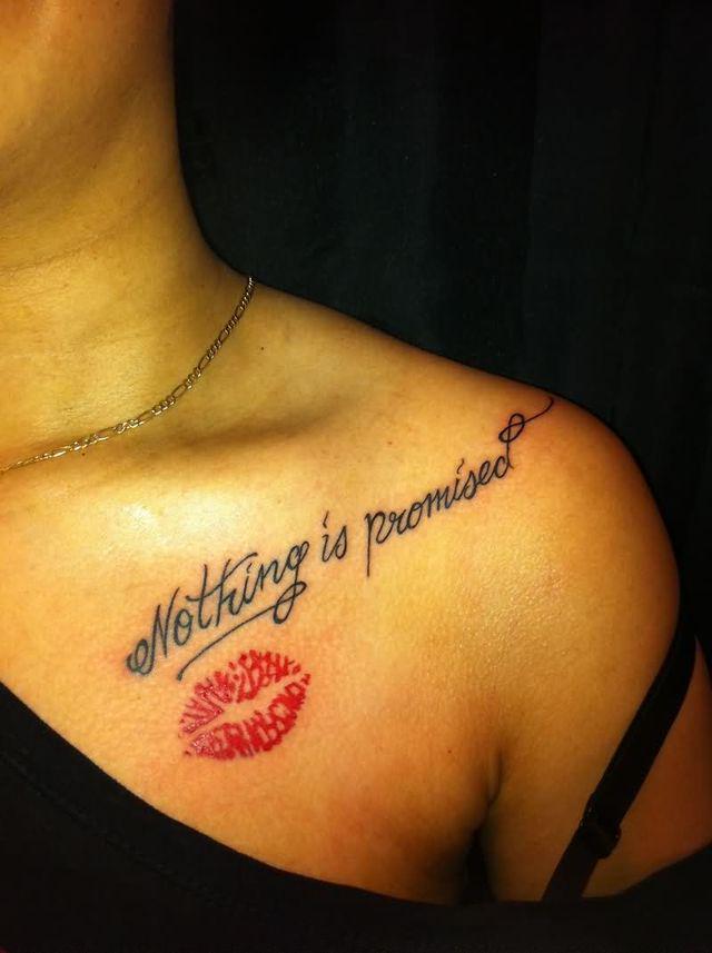 รูปภาพ:https://www.askideas.com/media/36/Nothing-Is-Promised-Lipstick-Tattoo-On-Collarbone.jpg