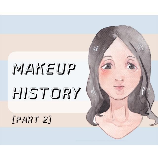 ตัวอย่าง ภาพหน้าปก:Makeup History: การแต่งหน้าแต่ละยุค [PART 2]