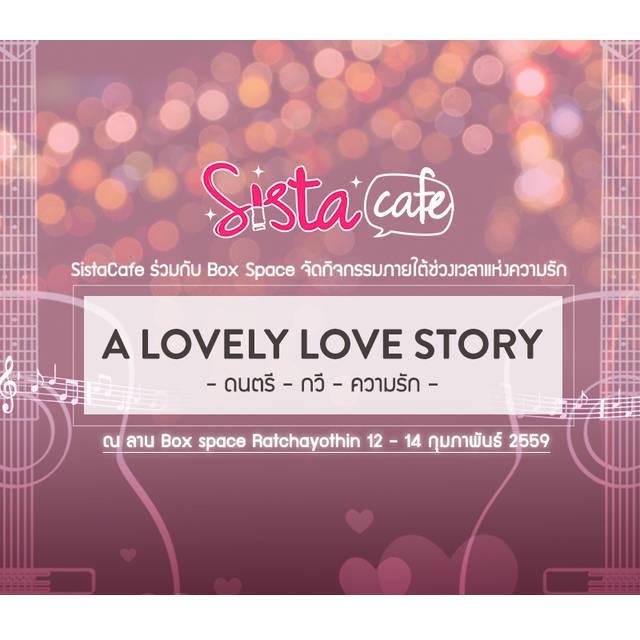 ภาพประกอบบทความ [SistaCafa's Event] เติมรักให้หอมหวาน ที่งาน A Lovely Love Story : ดนตรี กวี ความรัก