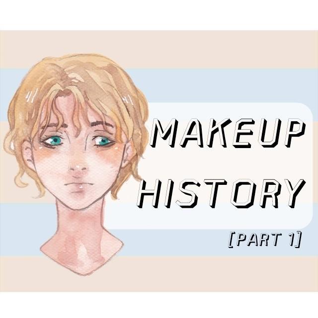 ภาพประกอบบทความ Makeup History: การแต่งหน้าแต่ละยุค [PART 1]