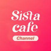 รูปภาพโปรไฟล์ของ SistaCafe Channel