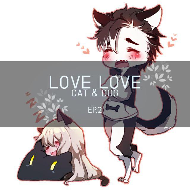 ตัวอย่าง ภาพหน้าปก:[EP.2]LOVE LOVE Cat & Dog