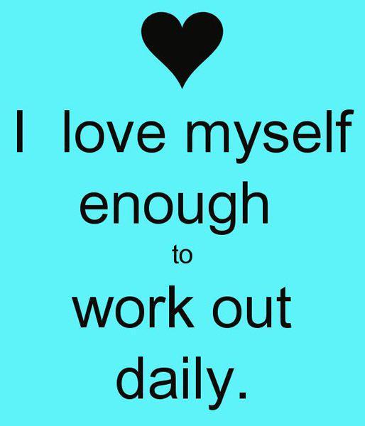 รูปภาพ:http://www.fitnessquotesimg.com/quotes-images/i-love-myself-enough-to-work-out-daily-584636.jpg