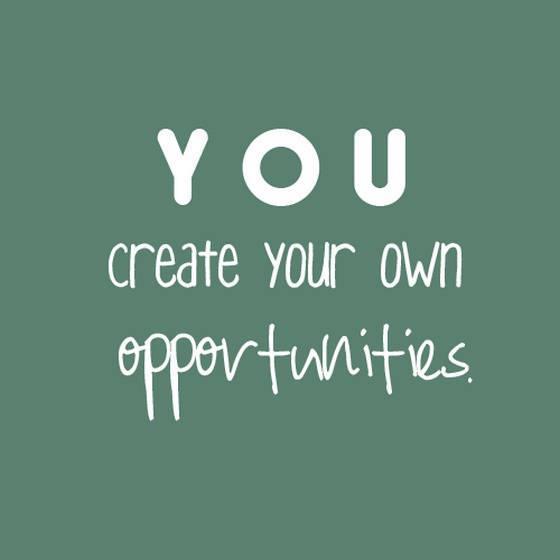 รูปภาพ:http://designsold.com/wp-content/uploads/2013/12/you-create-your-own-opportunities-opportunities-success-quote-taolife.jpg