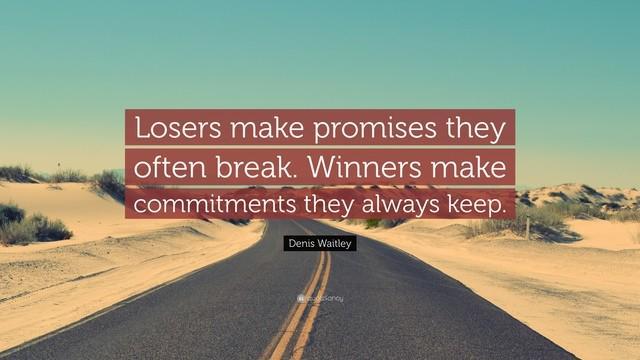 รูปภาพ:https://quotefancy.com/media/wallpaper/3840x2160/1775067-Denis-Waitley-Quote-Losers-make-promises-they-often-break-Winners.jpg