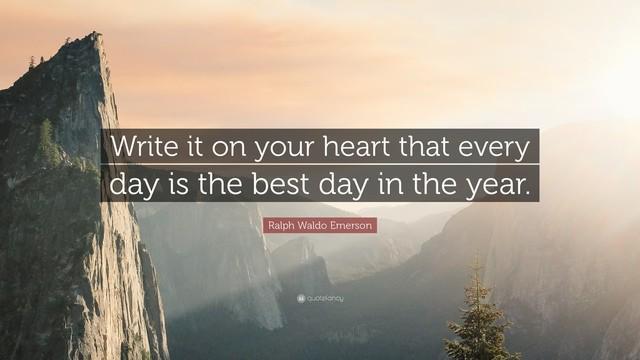 รูปภาพ:https://quotefancy.com/media/wallpaper/3840x2160/6993-Ralph-Waldo-Emerson-Quote-Write-it-on-your-heart-that-every-day-is.jpg