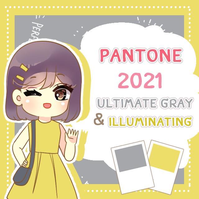 ตัวอย่าง ภาพหน้าปก:Pantone of the year 2021 ‘Ultimate gray’ & Illuminating มาแล้วน้า